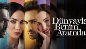 Dünyayla Benim Aramda – Intre lume si mine: 1×8