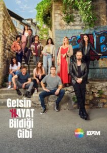 Gelsin Hayat Bildiği Gibi – Viata vine asa cum stie: Season 1